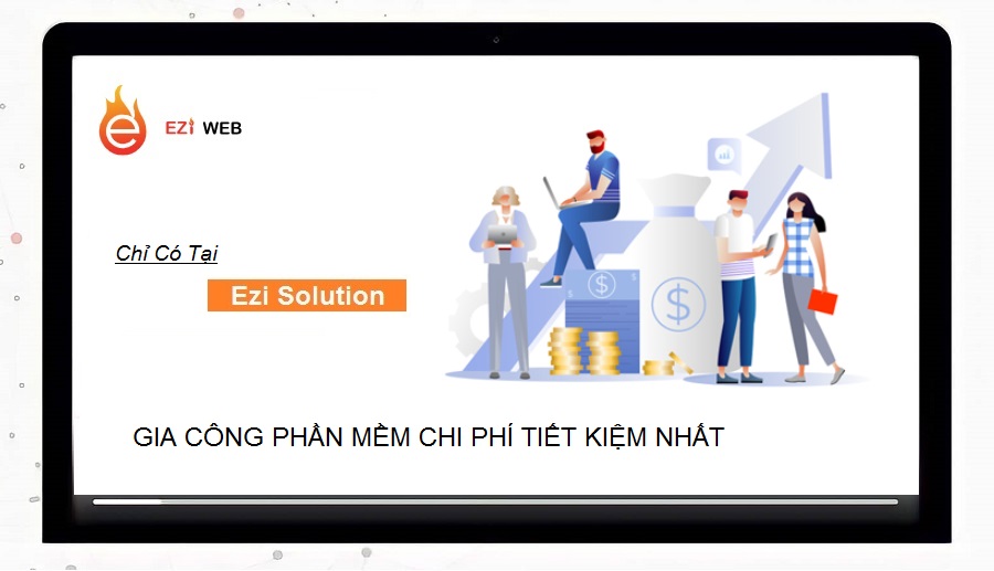 Gia công phần mềm chi phí tiết kiệm - Liên hệ Ezi Solutions (Hotline: 0829825599).