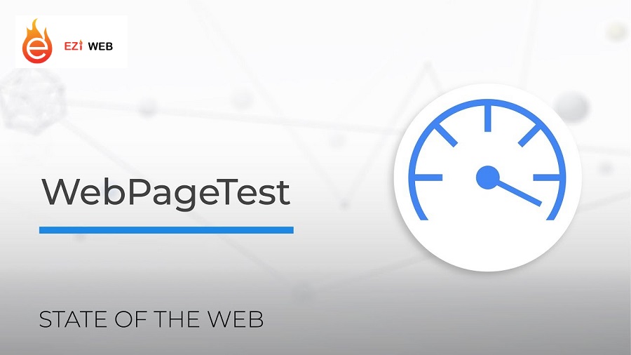WEBPAGETEST - Một trong các công cụ kiểm tra tốc độ load trang free bạn nên dùng