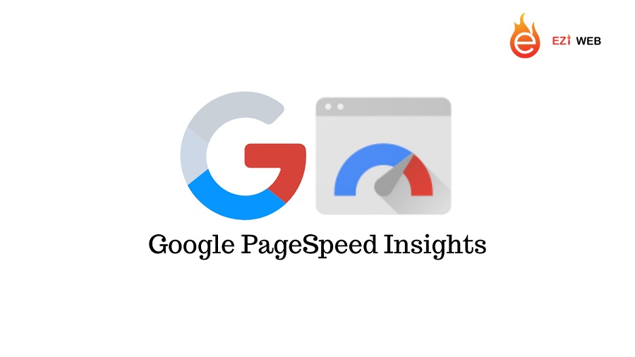 Google PageSpeed Insights - Công cụ đánh giá web free bạn nên sử dụng