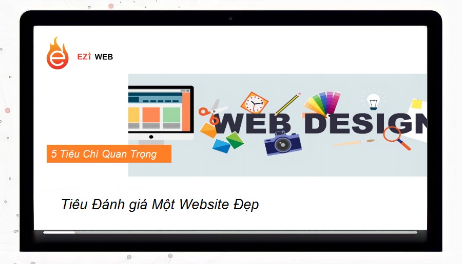 Tiêu chí đánh giá một website đẹp, bạn đã biết chưa?