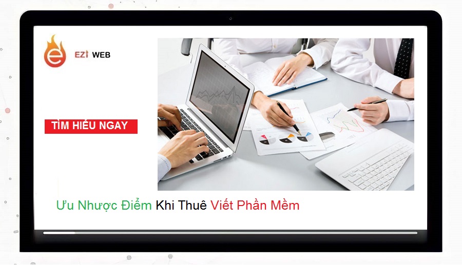 Ưu nhược điểm khi thuê viết phần mềm theo yêu cầu