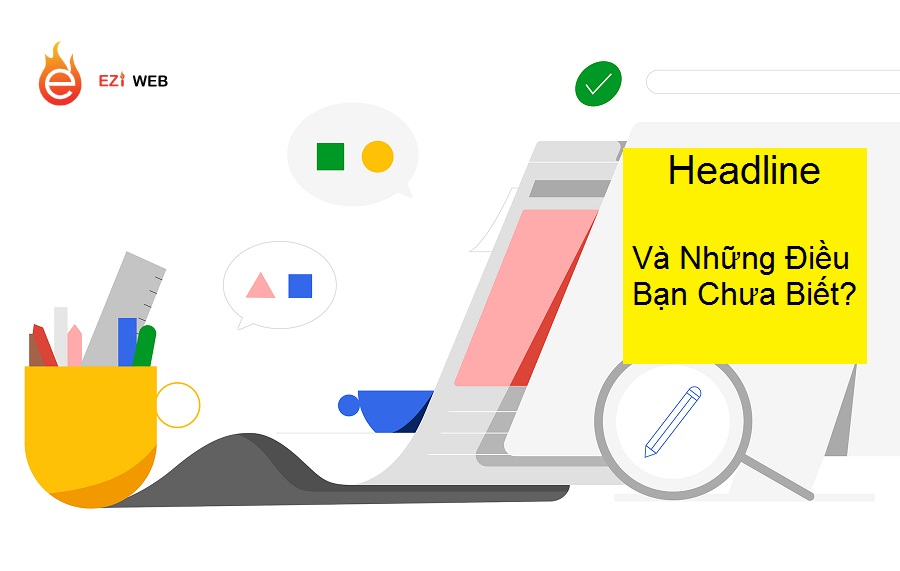 Vận dụng các dạng headline để viết bài hay hơn