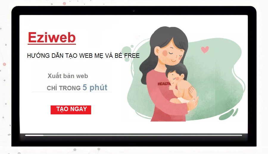Tạo website mẹ và bé hoàn toàn miễn phí trên Eziweb