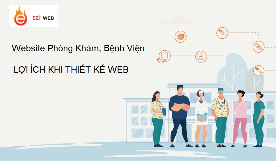 Tìm hiểu lợi ích khi thiết kế website bệnh viện/ phòng khám