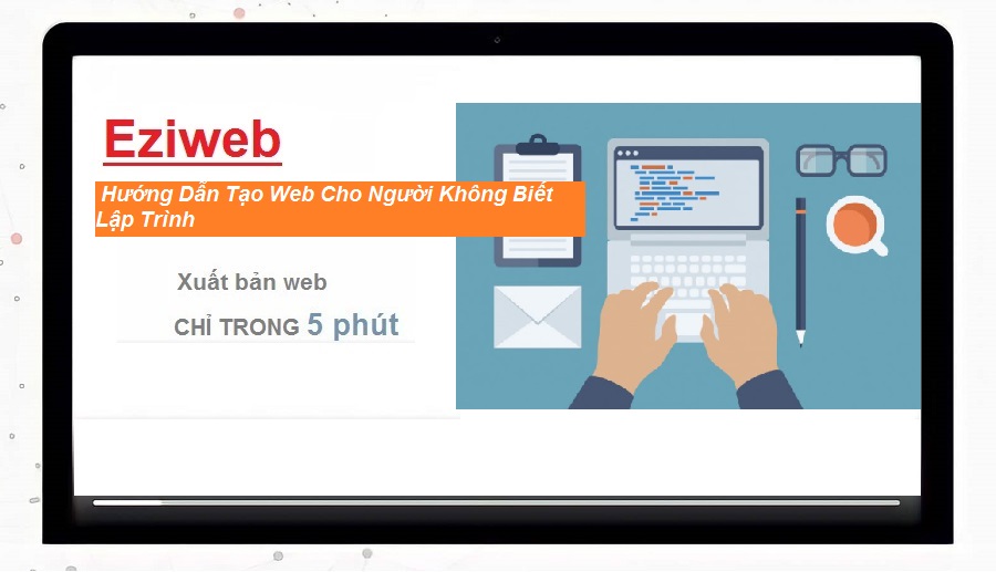 Ba bước tạo website miễn phí cực kỳ đơn giản trên Eziweb