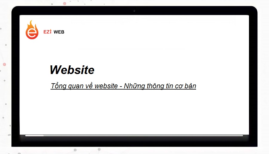 Tìm hiểu về website - Nắm vững những khái niệm cơ bản