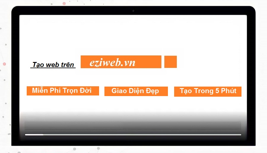 Ưu điểm đặc quyền khi tạo website miễn phí trên Eziweb