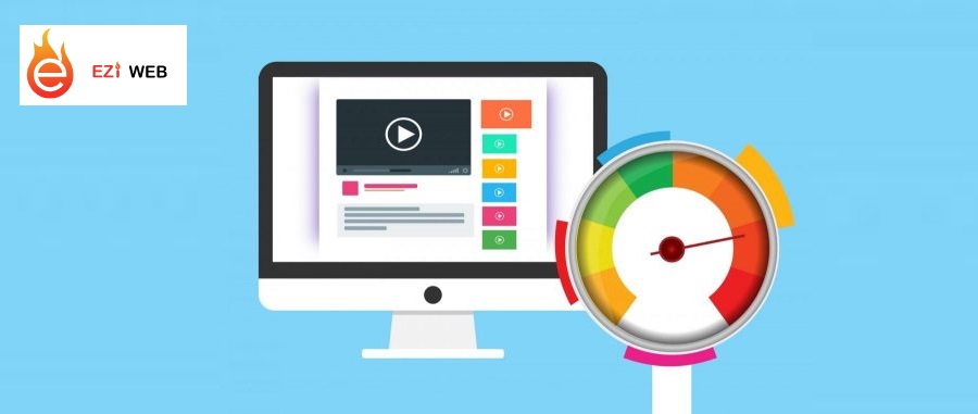 Trang web có nhiều video/ hình ảnh ảnh hưởng đến tốc độ tải trang