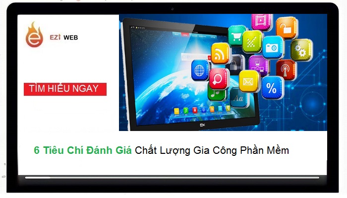 6 Tiêu chí đánh giá chất lượng gia công phần mềm – Ezi Solutions