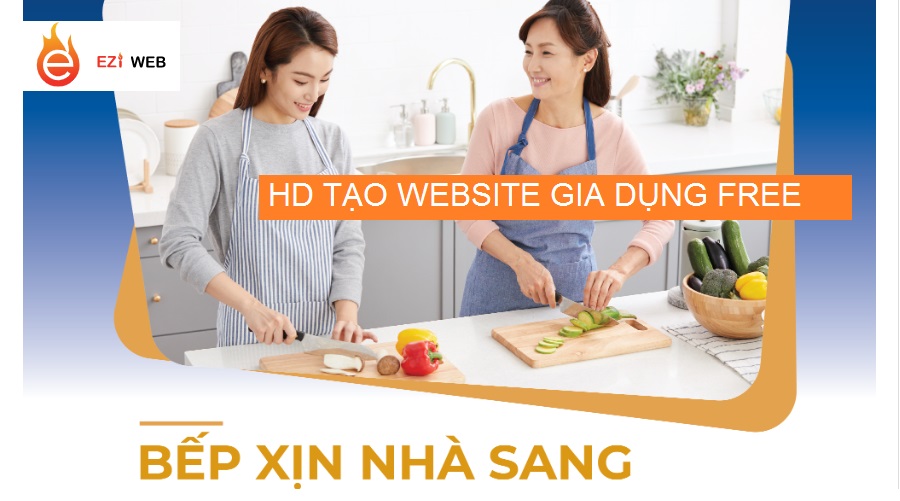 Hướng dẫn tạo website miễn phí bán đồ gia dụng thiết bị nhà bếp hiệu quả