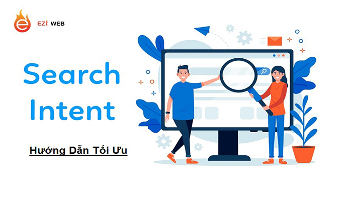 Search Intent Là Gì? 9+ Dạng Search Intent Phổ Biến Nhất Hiện Nay
