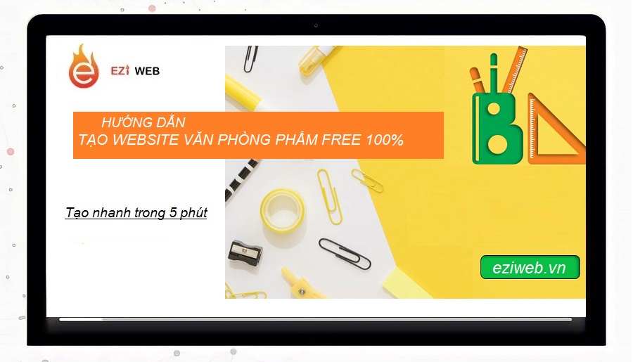 Hướng dẫn tạo website văn phòng phẩm đẹp mắt từ a-z I Tạo web free 100%