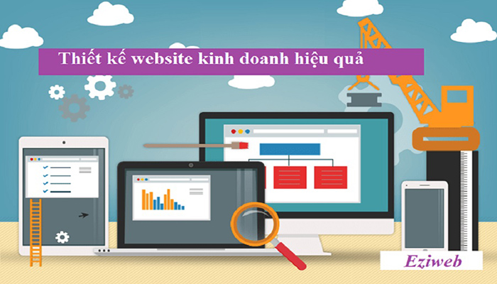 5 Yếu tố cần có của một website kinh doanh hiệu quả