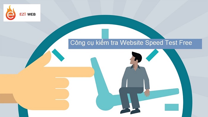 5 công cụ kiểm tra Website Speed Test miễn phí bạn nên biết