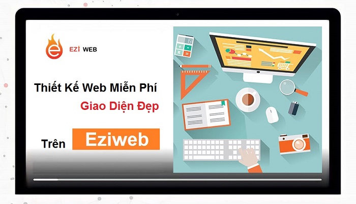 Cách tạo website miễn phí giao diện đẹp trong 5 phút tại Eziweb