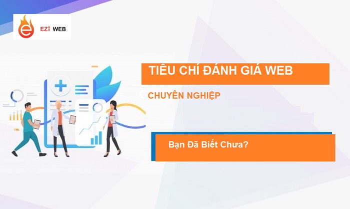 Bật mí 10 tiêu chí đánh giá một website chuẩn và chuyên nghiệp