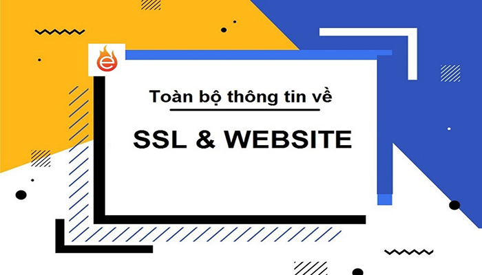 SSL là gì? Tại sao phải đăng ký SSL cho website? Tất cả thông tin cần biết!