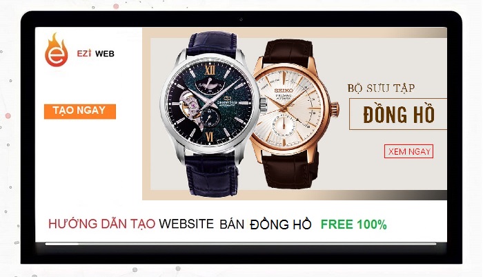 Hướng dẫn tạo website bán đồng hồ đẹp nhất 2022 I Hoàn toàn free